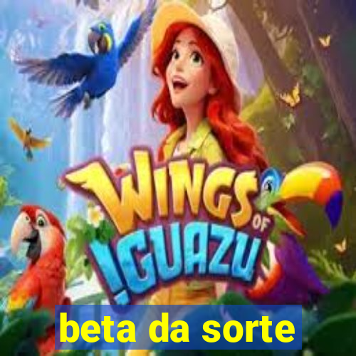 beta da sorte